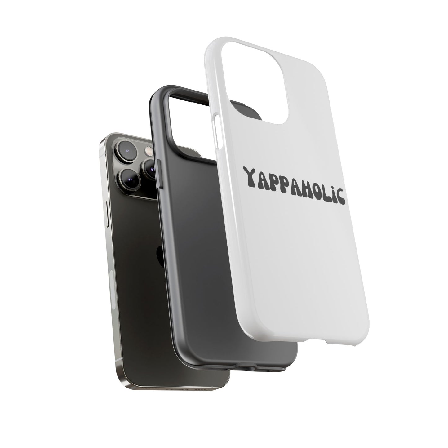 Yappaholic Phone Case - Fun, Durable, Unique Phone Accessory, Perfect Gift for Friends and Family, Great for Daily Use