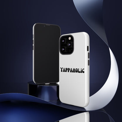 Yappaholic Phone Case - Fun, Durable, Unique Phone Accessory, Perfect Gift for Friends and Family, Great for Daily Use