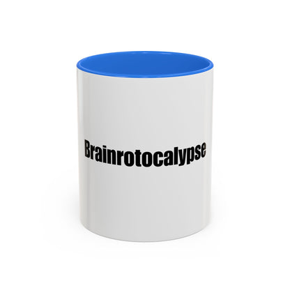 Brainrotocalypse Mug - Funny Brainrot mug - Unique Gift Idea for Friends and Family