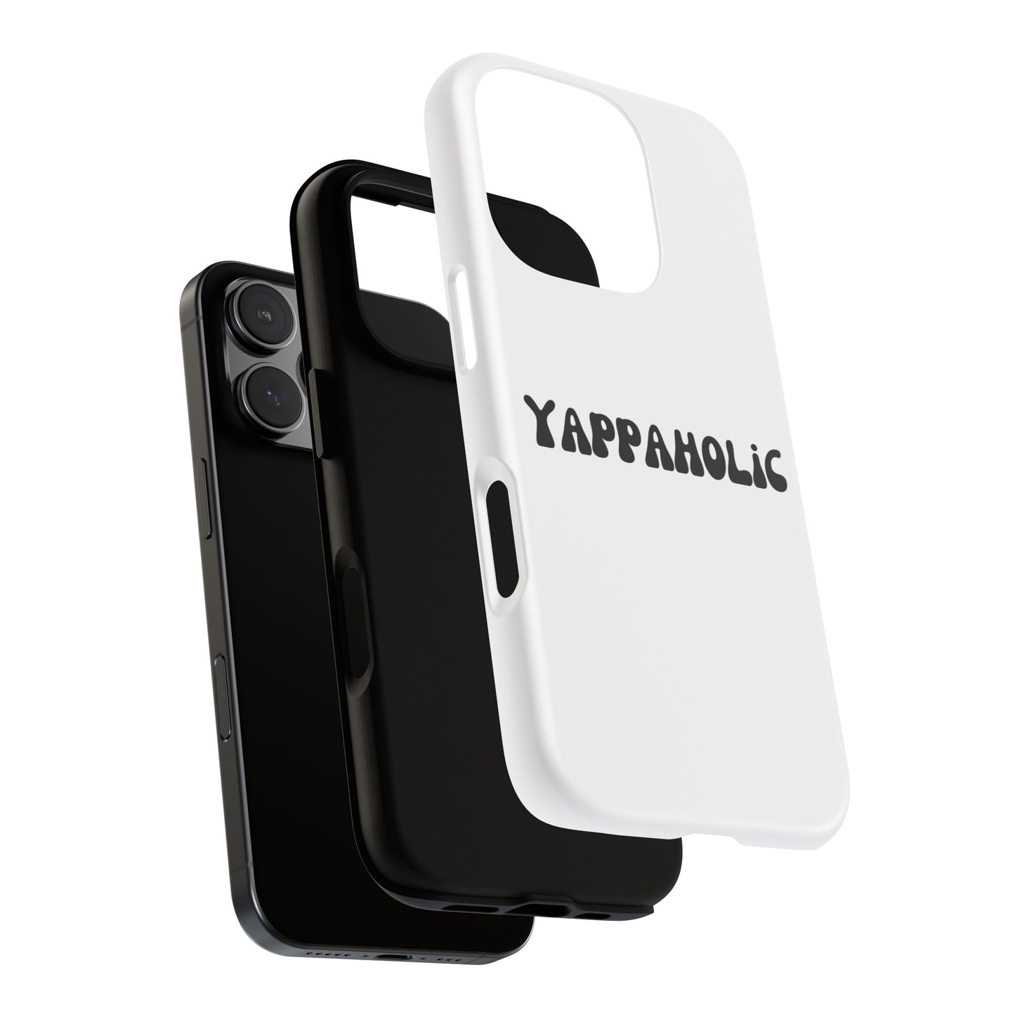 Yappaholic Phone Case - Fun, Durable, Unique Phone Accessory, Perfect Gift for Friends and Family, Great for Daily Use