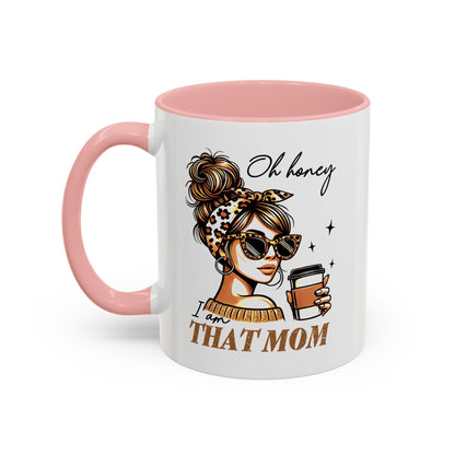 Stylish Mom Mug - "I Am That Mom" Coffee Cup