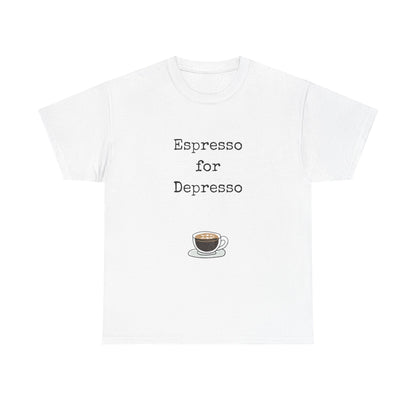 Espresso for Depresso Unisex Tee, Coffee Lover Gift, Cute Casual Tee, Funny Quote Shirt, Coffee Addiction Apparel