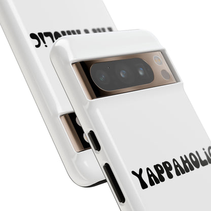 Yappaholic Phone Case - Fun, Durable, Unique Phone Accessory, Perfect Gift for Friends and Family, Great for Daily Use