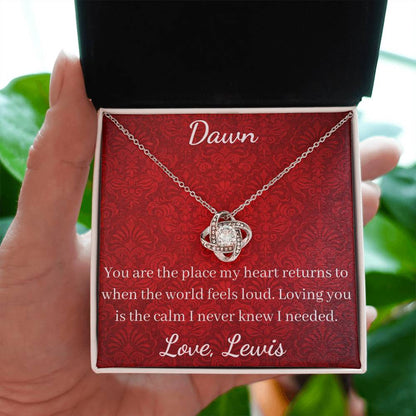 You are the place my heart returns to when the world feels loud. Loving you is the calm I never knew I needed.