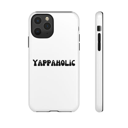 Yappaholic Phone Case - Fun, Durable, Unique Phone Accessory, Perfect Gift for Friends and Family, Great for Daily Use