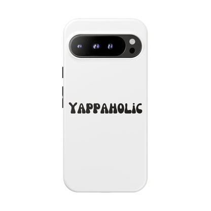 Yappaholic Phone Case - Fun, Durable, Unique Phone Accessory, Perfect Gift for Friends and Family, Great for Daily Use