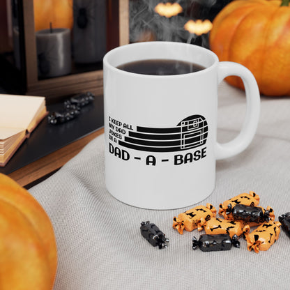 I Keep All My Dad Jokes in a Dad Base Mug