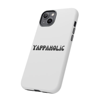 Yappaholic Phone Case - Fun, Durable, Unique Phone Accessory, Perfect Gift for Friends and Family, Great for Daily Use