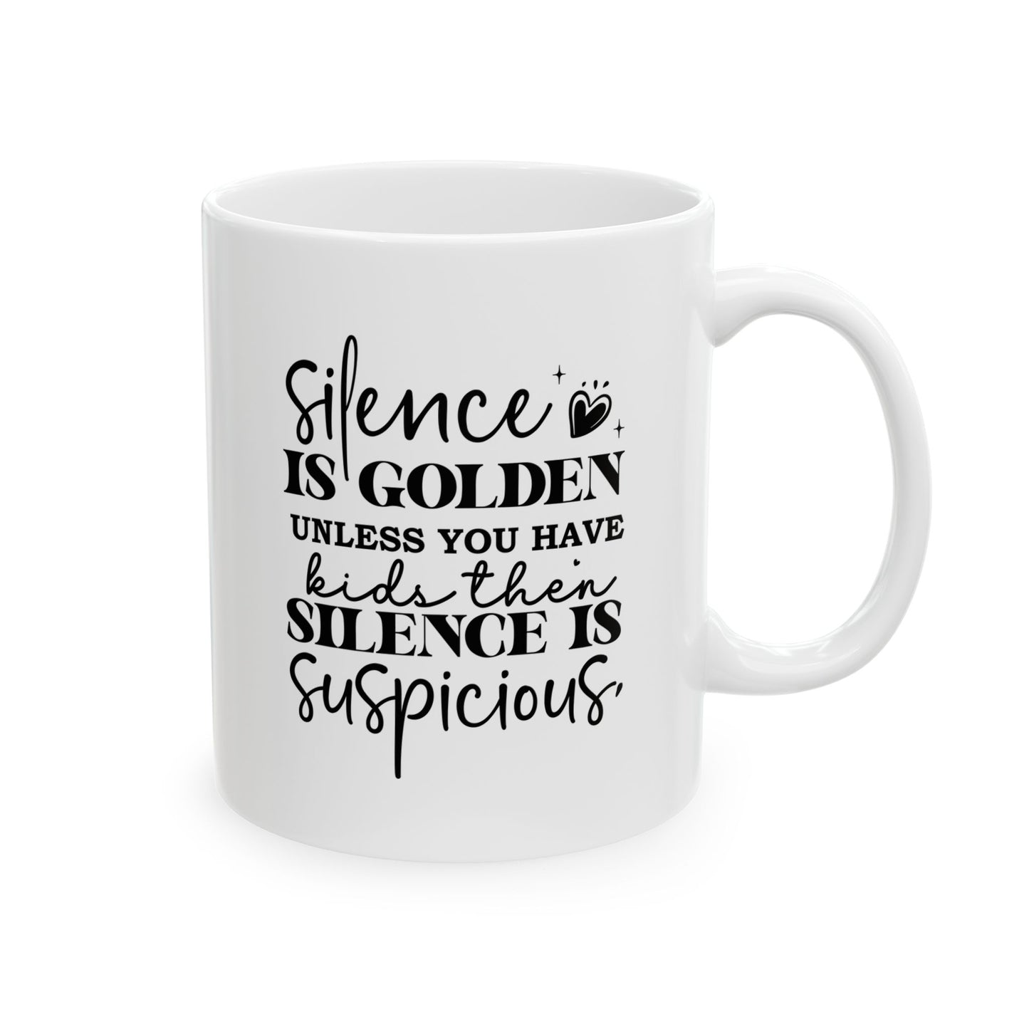 "Silence is Golden" Funny Mom Mug - Inspirational Coffee Cup