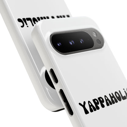 Yappaholic Phone Case - Fun, Durable, Unique Phone Accessory, Perfect Gift for Friends and Family, Great for Daily Use