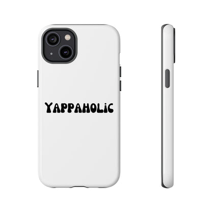 Yappaholic Phone Case - Fun, Durable, Unique Phone Accessory, Perfect Gift for Friends and Family, Great for Daily Use