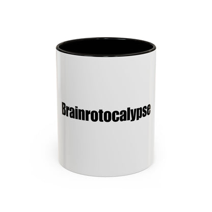 Brainrotocalypse Mug - Funny Brainrot mug - Unique Gift Idea for Friends and Family