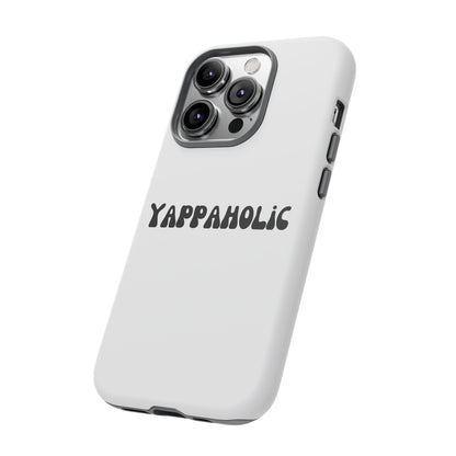 Yappaholic Phone Case - Fun, Durable, Unique Phone Accessory, Perfect Gift for Friends and Family, Great for Daily Use