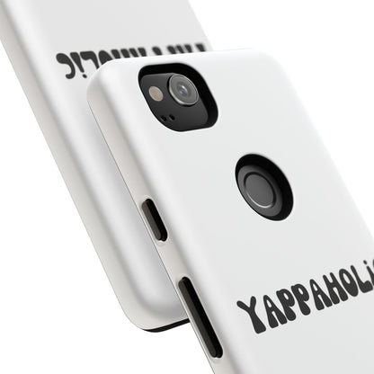 Yappaholic Phone Case - Fun, Durable, Unique Phone Accessory, Perfect Gift for Friends and Family, Great for Daily Use