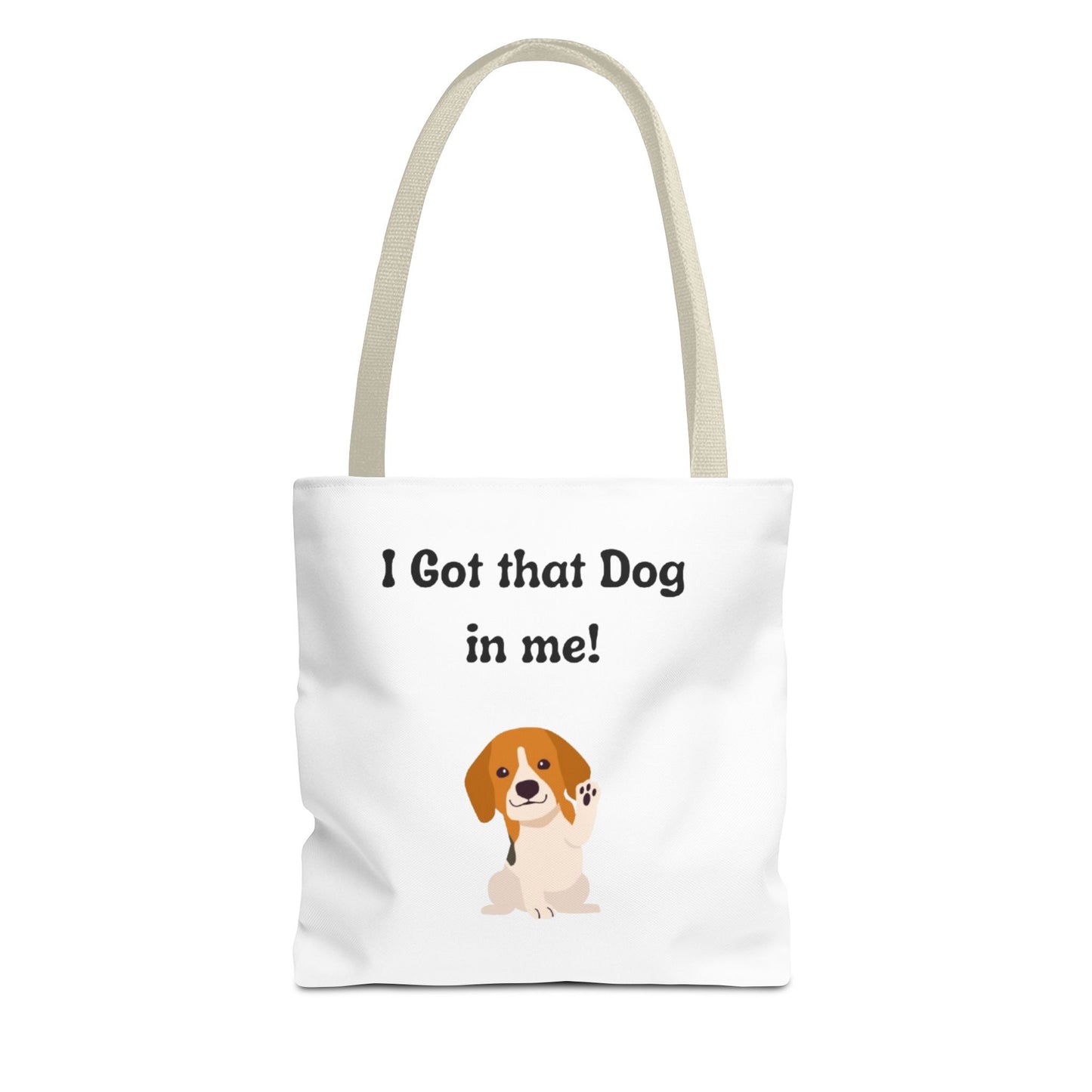 I Got That Dog in Me! Tote Bag - Perfect for Dog Lovers, Gifts for Pet Owners, Shopping, Beach Days, or Dog Walks