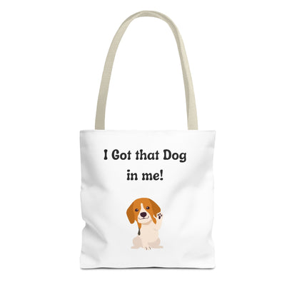 I Got That Dog in Me! Tote Bag - Perfect for Dog Lovers, Gifts for Pet Owners, Shopping, Beach Days, or Dog Walks