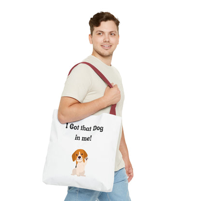 I Got That Dog in Me! Tote Bag - Perfect for Dog Lovers, Gifts for Pet Owners, Shopping, Beach Days, or Dog Walks