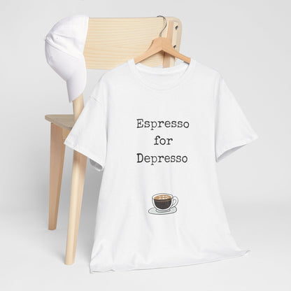 Espresso for Depresso Unisex Tee, Coffee Lover Gift, Cute Casual Tee, Funny Quote Shirt, Coffee Addiction Apparel