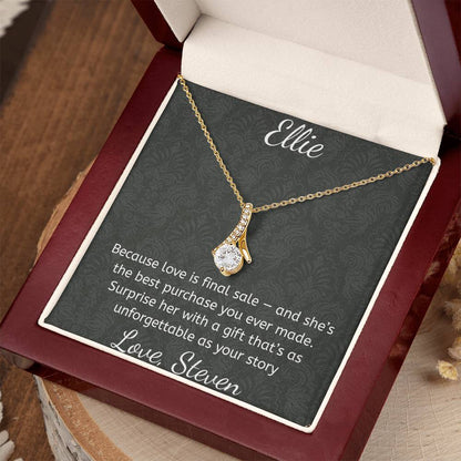 Because love is final sale — and she’s the best purchase you ever made