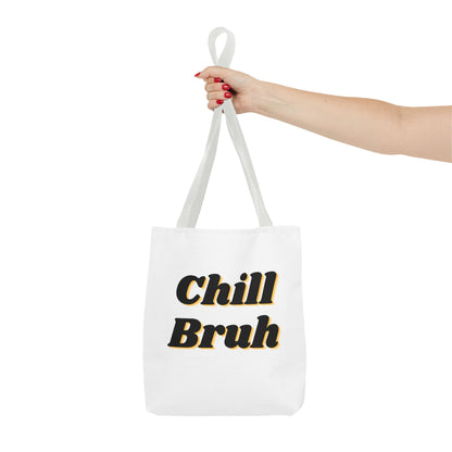 Chill Bruh Tote Bag, Casual Statement Bag, Perfect for Grocery Shopping, Beach Days, Gifts for Friends, Everyday Use