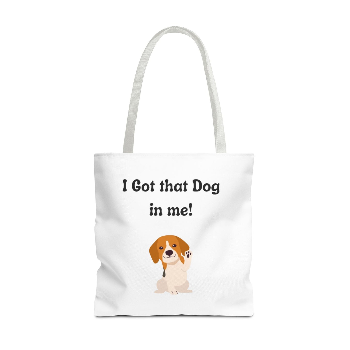 I Got That Dog in Me! Tote Bag - Perfect for Dog Lovers, Gifts for Pet Owners, Shopping, Beach Days, or Dog Walks