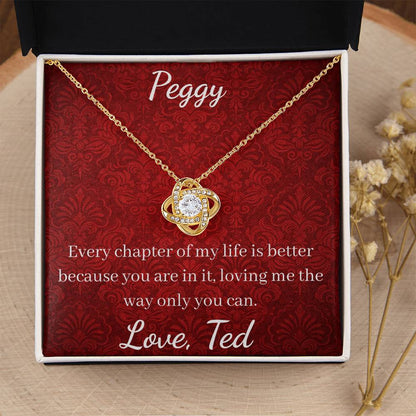 Every chapter of my life is better because you are in it, loving me the way only you can.