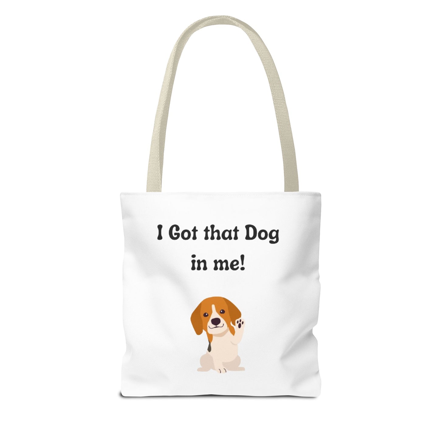 I Got That Dog in Me! Tote Bag - Perfect for Dog Lovers, Gifts for Pet Owners, Shopping, Beach Days, or Dog Walks