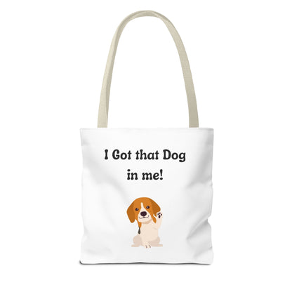 I Got That Dog in Me! Tote Bag - Perfect for Dog Lovers, Gifts for Pet Owners, Shopping, Beach Days, or Dog Walks