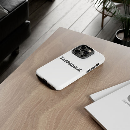 Yappaholic Phone Case - Fun, Durable, Unique Phone Accessory, Perfect Gift for Friends and Family, Great for Daily Use