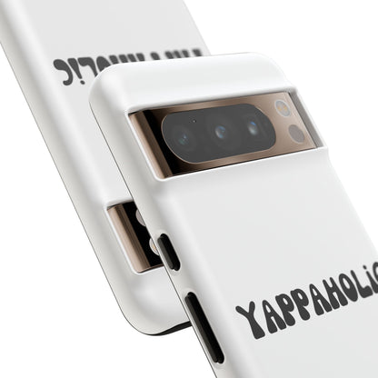 Yappaholic Phone Case - Fun, Durable, Unique Phone Accessory, Perfect Gift for Friends and Family, Great for Daily Use