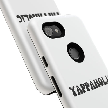Yappaholic Phone Case - Fun, Durable, Unique Phone Accessory, Perfect Gift for Friends and Family, Great for Daily Use