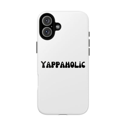 Yappaholic Phone Case - Fun, Durable, Unique Phone Accessory, Perfect Gift for Friends and Family, Great for Daily Use