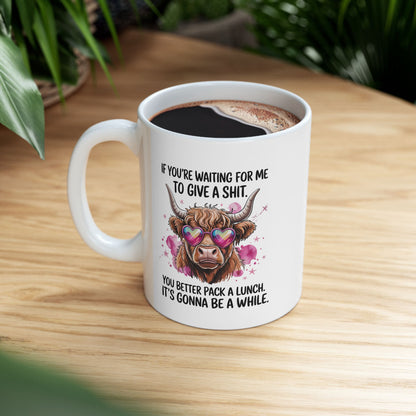 Funny Scottish Highland Cow Ceramic Mug, If You're Waiting for Me Quote, Cute Coffee Cup, Novelty Gift, Sarcastic Tea Mug, 11oz, 15oz