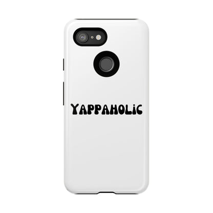 Yappaholic Phone Case - Fun, Durable, Unique Phone Accessory, Perfect Gift for Friends and Family, Great for Daily Use