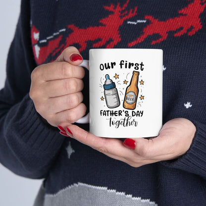 Our First Father's Day Together Ceramic Mug for Father's Day - Cute Coffee Cup Gift