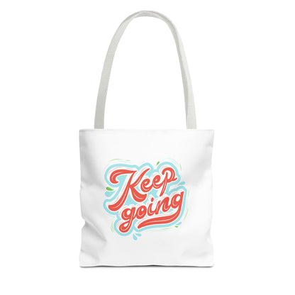 Motivational Tote Bag - Keep Going - Inspirational Gift, Reusable Shopping Bag, Gym Tote, Beach Bag, Everyday Purse