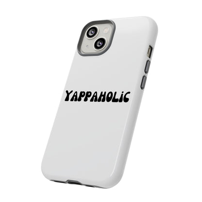 Yappaholic Phone Case - Fun, Durable, Unique Phone Accessory, Perfect Gift for Friends and Family, Great for Daily Use