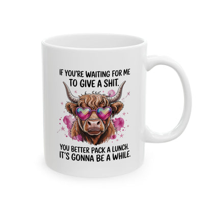 Funny Scottish Highland Cow Ceramic Mug, If You're Waiting for Me Quote, Cute Coffee Cup, Novelty Gift, Sarcastic Tea Mug, 11oz, 15oz