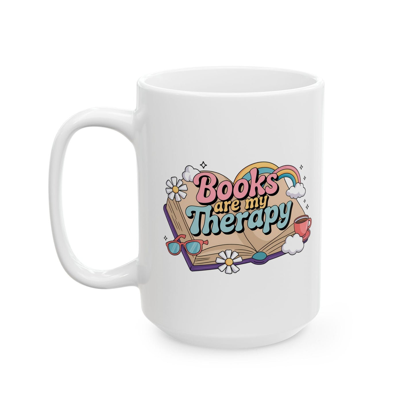 Books Are My Therapy Ceramic Mug, Open Book Rainbow Clouds Design - Gift for Book Lovers, Bibliophiles, Reading Enthusiasts - 11oz, 15oz