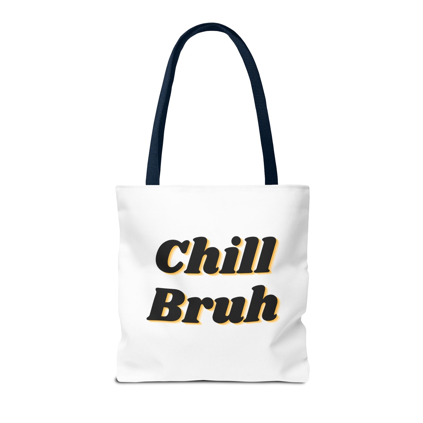 Chill Bruh Tote Bag, Casual Statement Bag, Perfect for Grocery Shopping, Beach Days, Gifts for Friends, Everyday Use