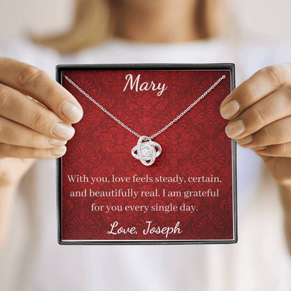 With you, love feels steady, certain, and beautifully real. I am grateful for you every single day.