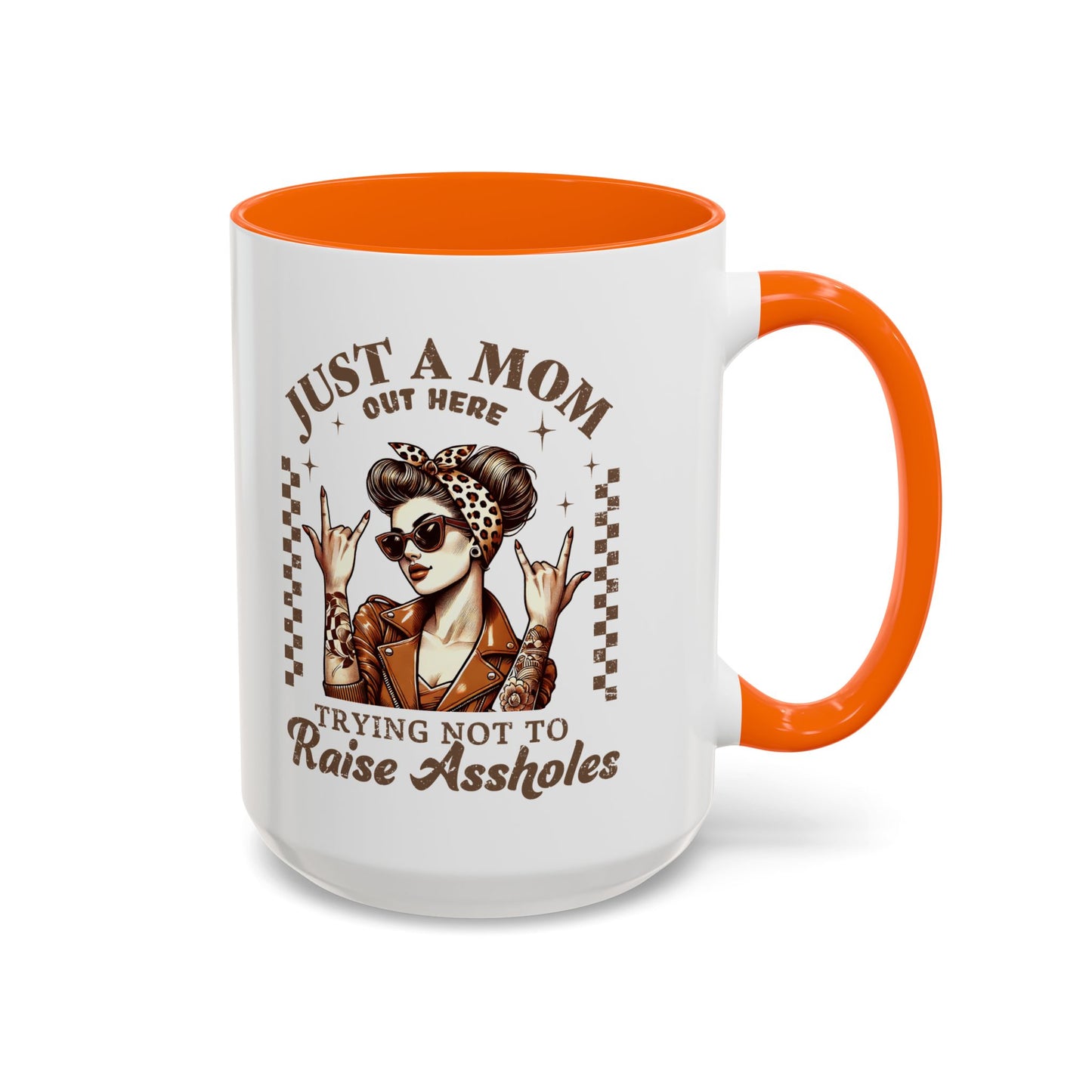 Funny Mom Coffee Mug - Just a Mom Trying Not to Raise Assholes