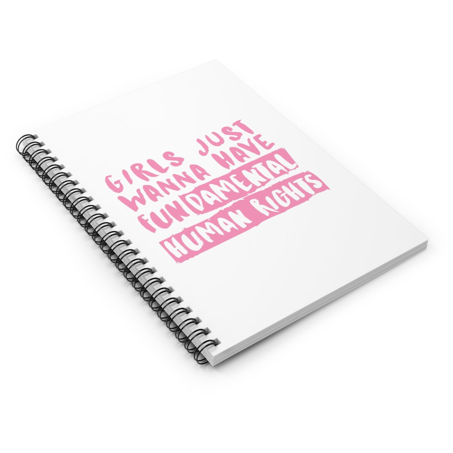 Empowerment Spiral Notebook - Girls Just Wanna Have Fundamental Human Rights | Gift for Feminists, Journaling, School