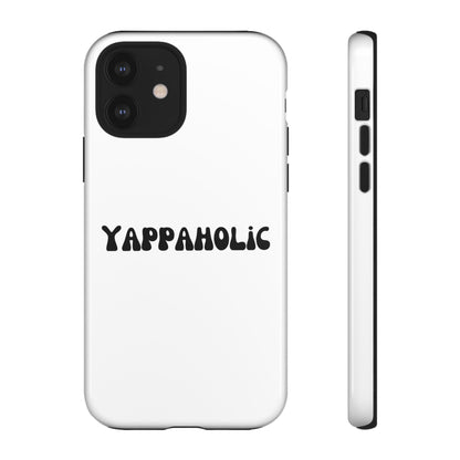 Yappaholic Phone Case - Fun, Durable, Unique Phone Accessory, Perfect Gift for Friends and Family, Great for Daily Use
