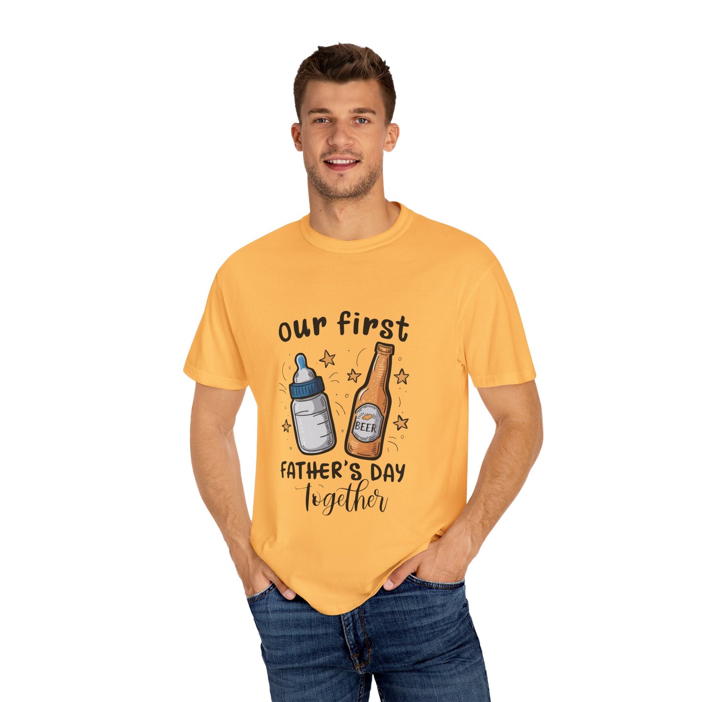 Our First Father's Day Together Unisex Garment-Dyed T-Shirt