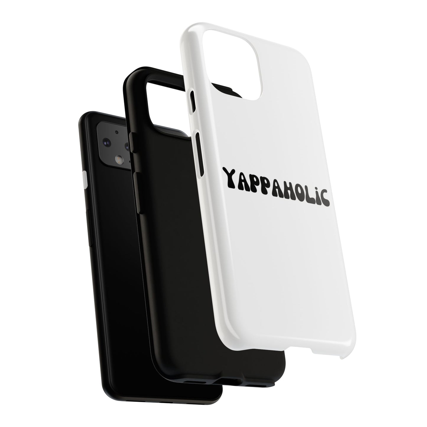 Yappaholic Phone Case - Fun, Durable, Unique Phone Accessory, Perfect Gift for Friends and Family, Great for Daily Use