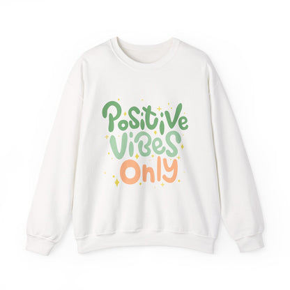 Positive Vibes Only Sweatshirt, Cozy Unisex Crewneck, Ideal Gift for Friends, Great for Casual Wear, Motivation Apparel, Holiday Comfort