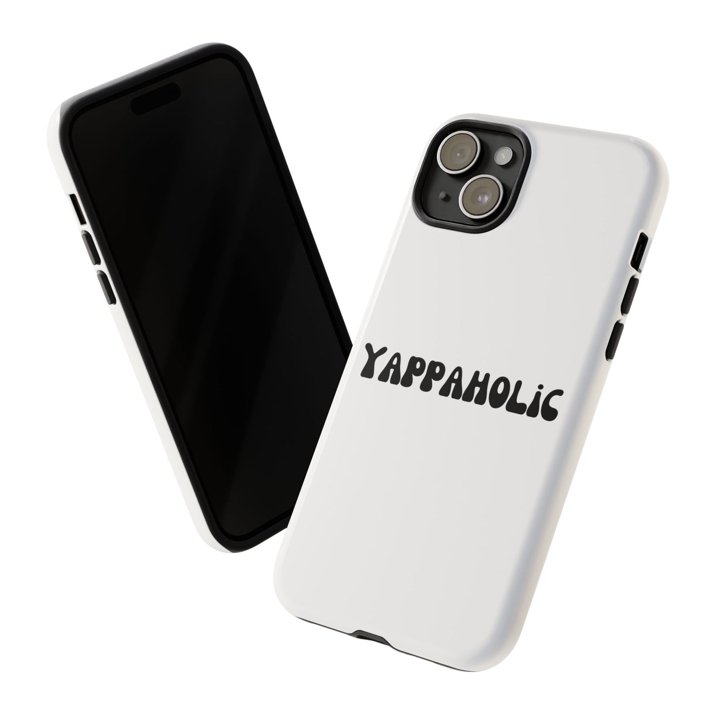 Yappaholic Phone Case - Fun, Durable, Unique Phone Accessory, Perfect Gift for Friends and Family, Great for Daily Use
