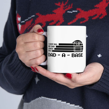 I Keep All My Dad Jokes in a Dad Base Mug