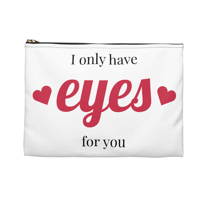 Romantic Accessory Pouch - "I Only Have Eyes for You" Cute Makeup Bag, Travel Organizer, Gift for Girlfriend, Fiance, Wife